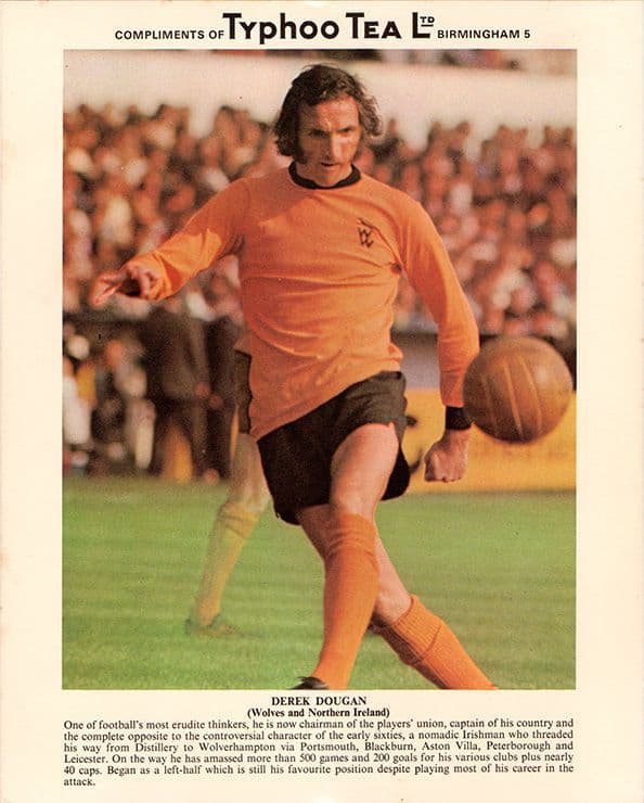 Derek Dougan, Wolves & Northern Ireland, Typhoo Tea card issued 1973.